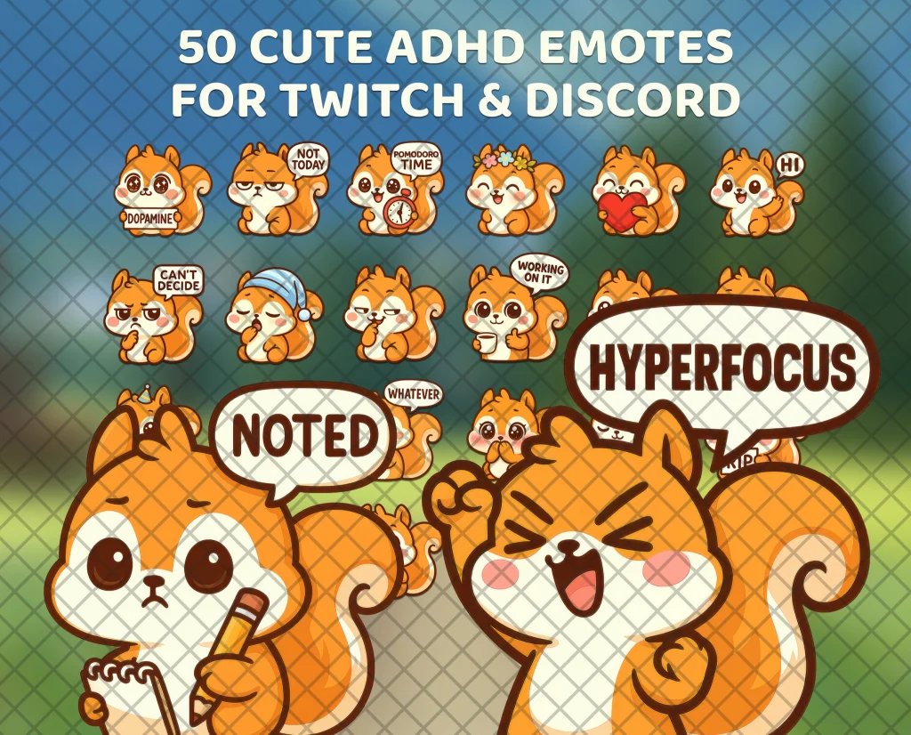 50 ADHD squirrel emotes for Twitch, Discord and Kick: an orange squirrel holding HYPERFOCUS, DOPAMINE, CAN'T DECIDE and POMODORO TIME signs.