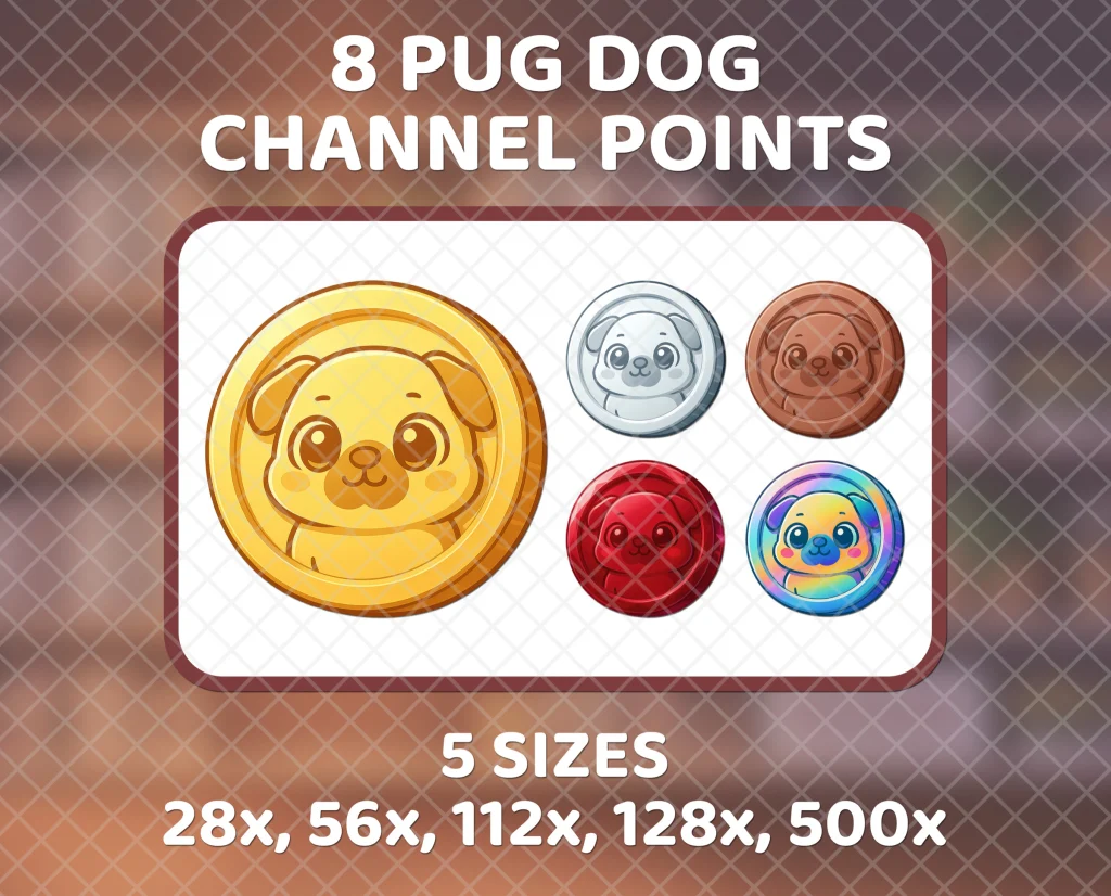 Pug Dog Channel Points: 8 shiny coins stamped with a pug face for Twitch channel point rewards, also sized as emotes for Discord and Kick.